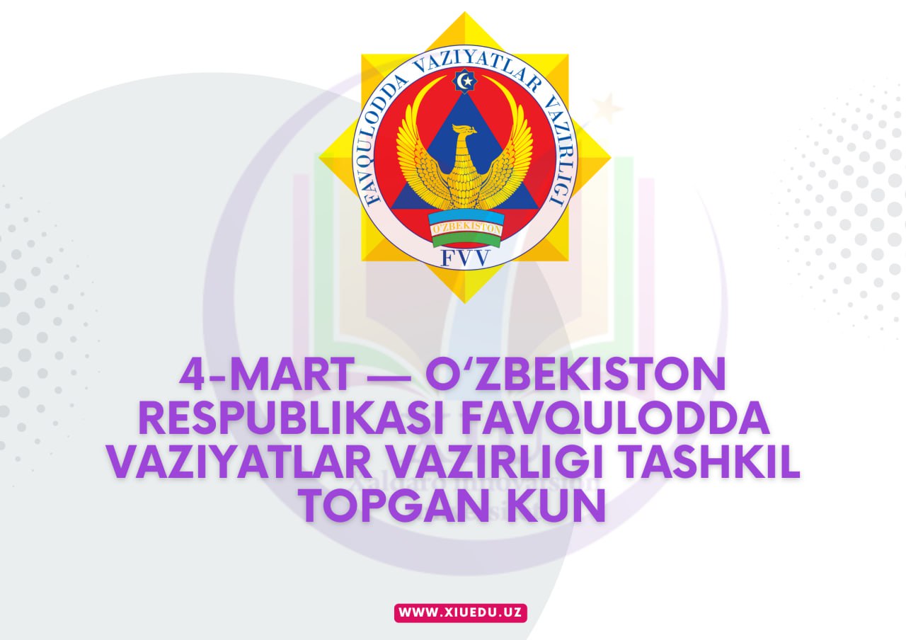 4-mart — O‘zbekiston Respublikasi Favqulodda vaziyatlar vazirligi tashkil topgan kun